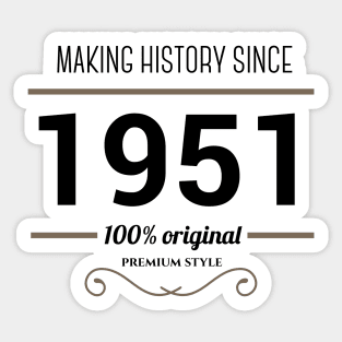 Making history since 1951 Sticker